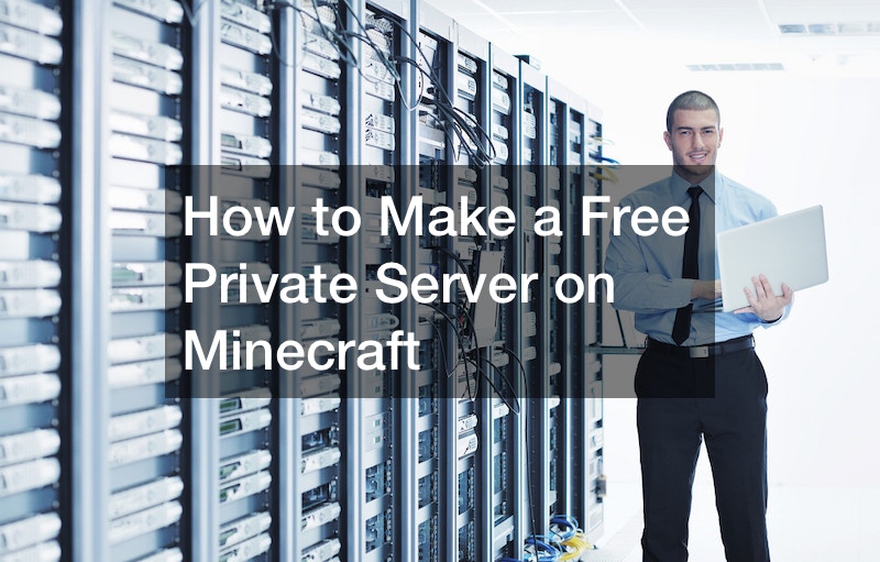 How to Make a Free Private Server on Minecraft