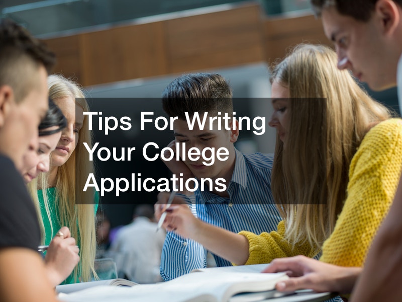 Tips For Writing Your College Applications