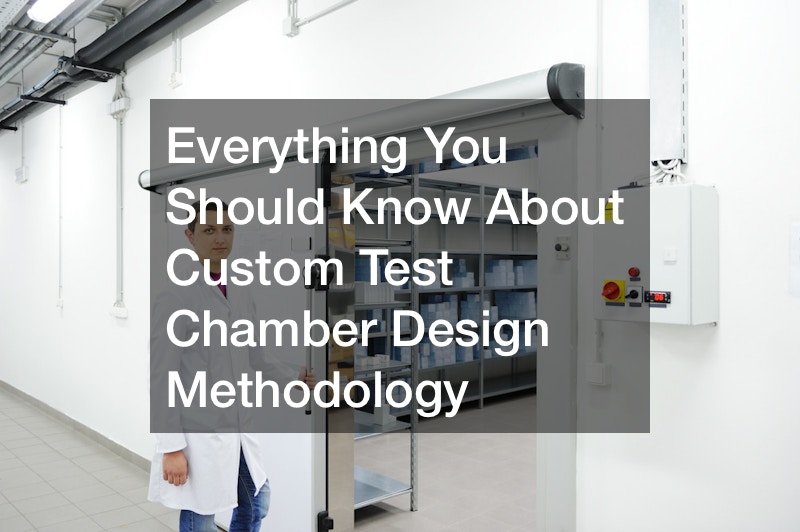 Everything You Should Know About Custom Test Chamber Design Methodology