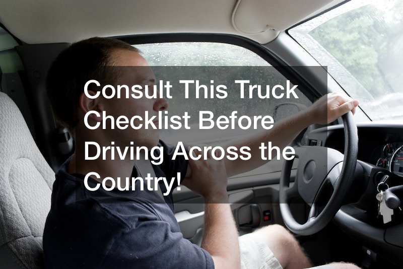 Consult This Truck Checklist Before Driving Across the Country!