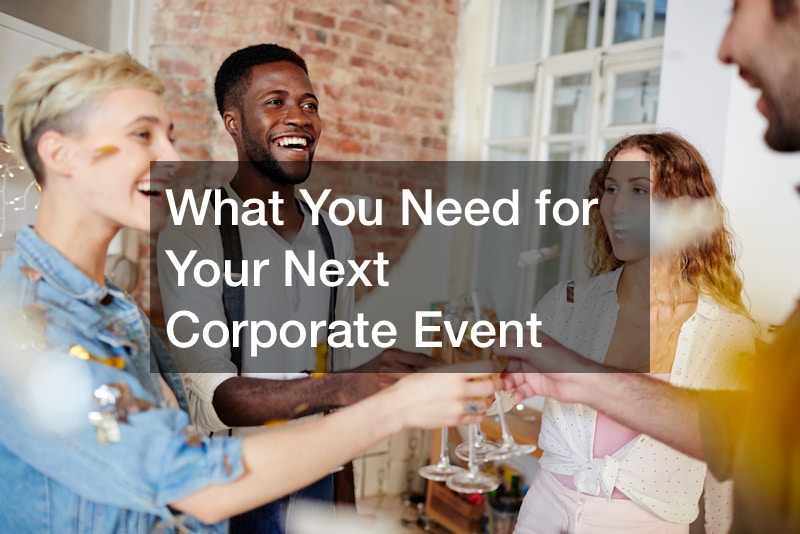 What You Need for Your Next Corporate Event