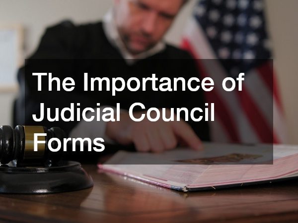 The Importance of Judicial Council Forms