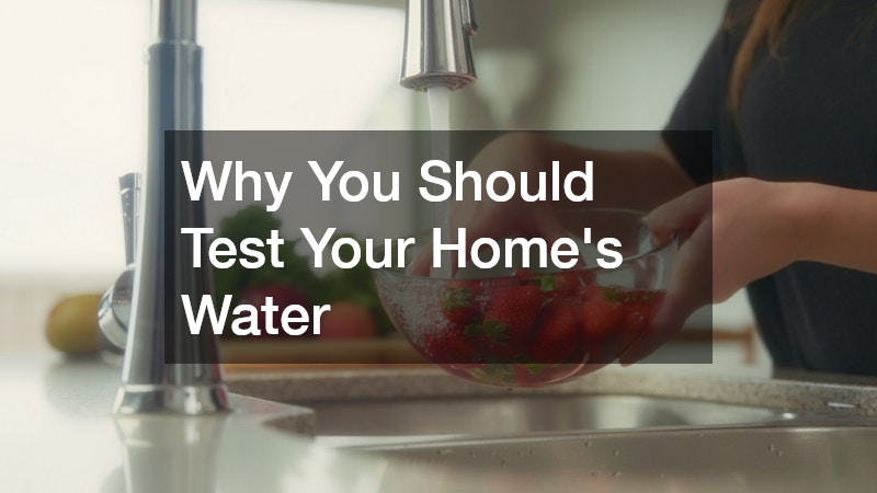 Why You Should Test Your Homes Water – Media Content Lab