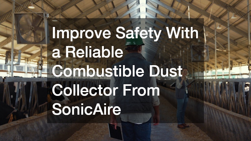Improve Safety With a Reliable Combustible Dust Collector From SonicAire