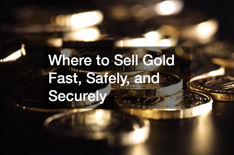 Where to Sell Gold Fast, Safely, and Securely