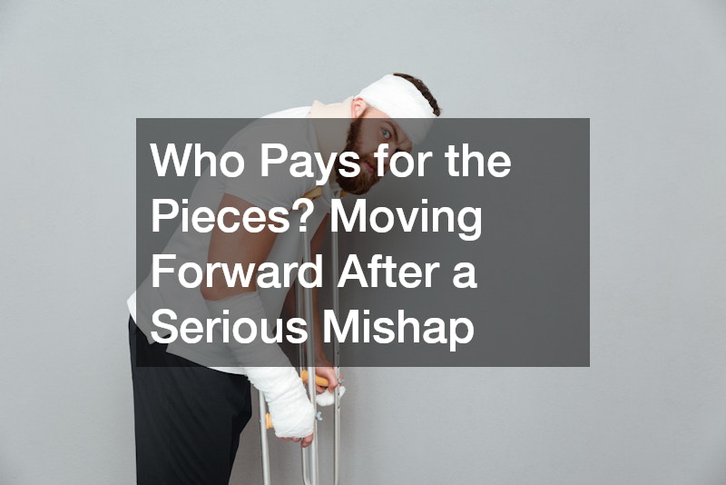 Who Pays for the Pieces? Moving Forward After a Serious Mishap