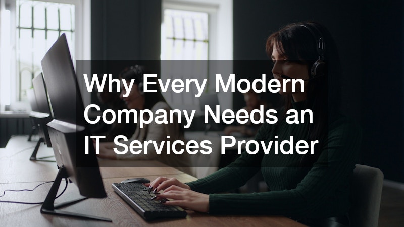 Why Every Modern Company Needs an IT Services Provider