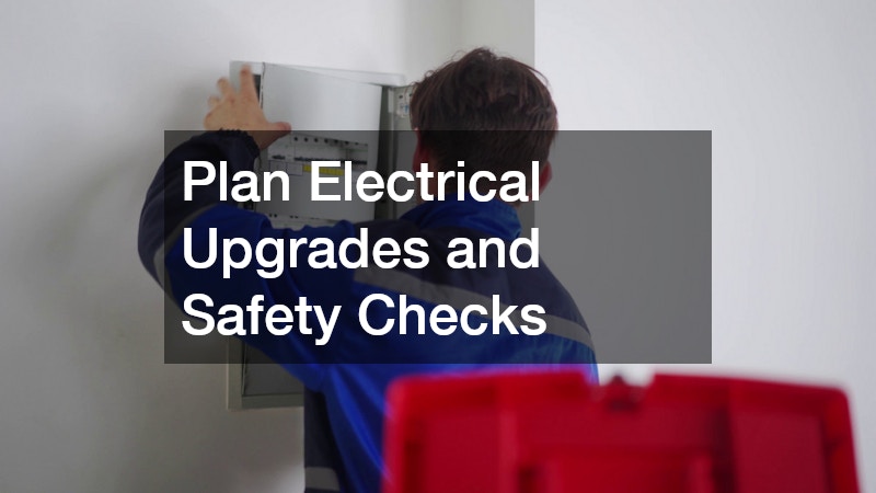 Plan Electrical Upgrades and Safety Checks