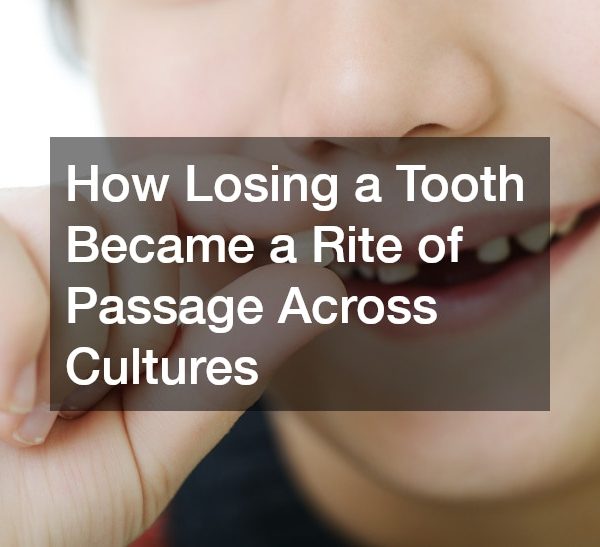 How Losing a Tooth Became a Rite of Passage Across Cultures