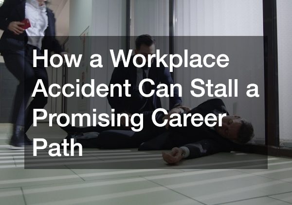 How a Workplace Accident Can Stall a Promising Career Path