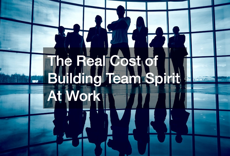 The Real Cost of Building Team Spirit At Work