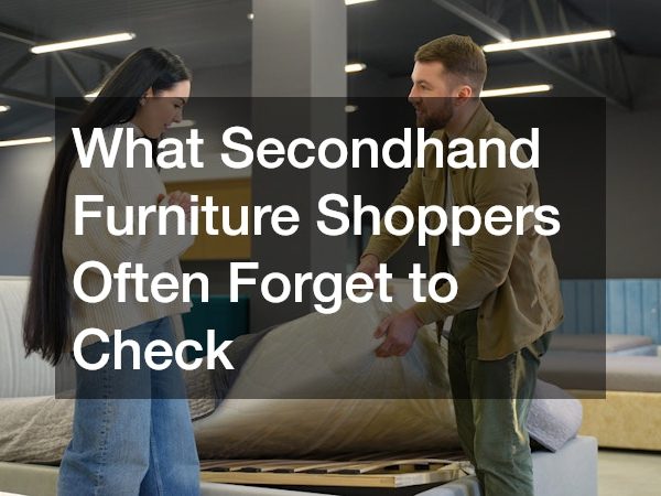 What Secondhand Furniture Shoppers Often Forget to Check