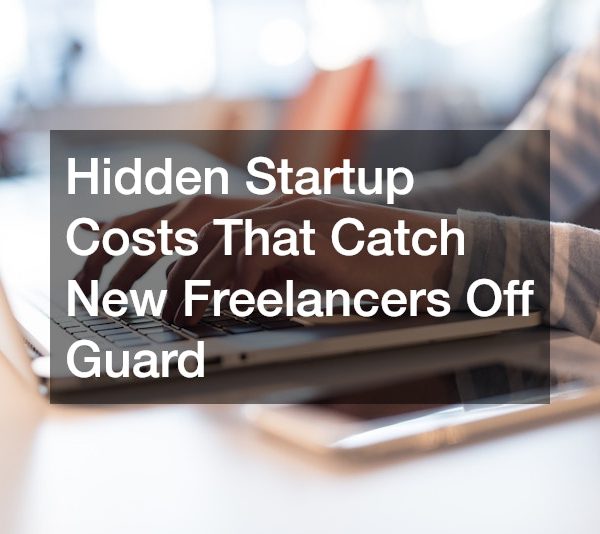 Hidden Startup Costs That Catch New Freelancers Off Guard