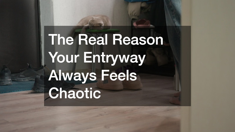 The Real Reason Your Entryway Always Feels Chaotic